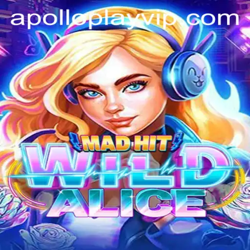 Unravel the Enigma of MadHitWildAlice: A Riveting Journey with APOLLOPLAY