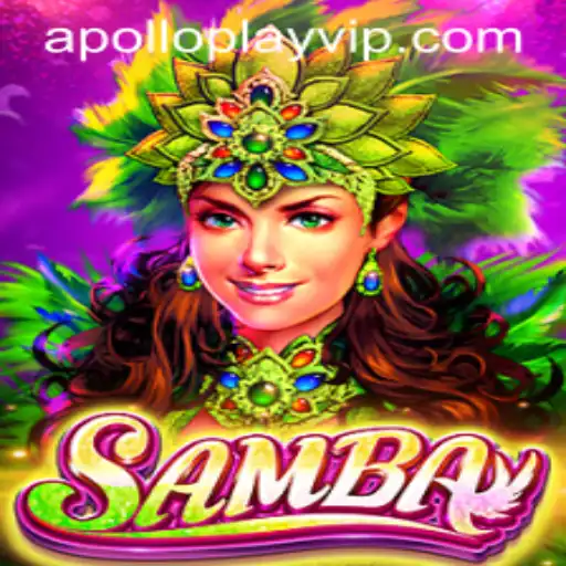 Samba: Exploring the Exciting World of APOLLOPLAY's Latest Game