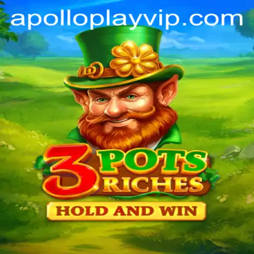 The Enchanting World of 3potsRiches: A New Game from APOLLOPLAY
